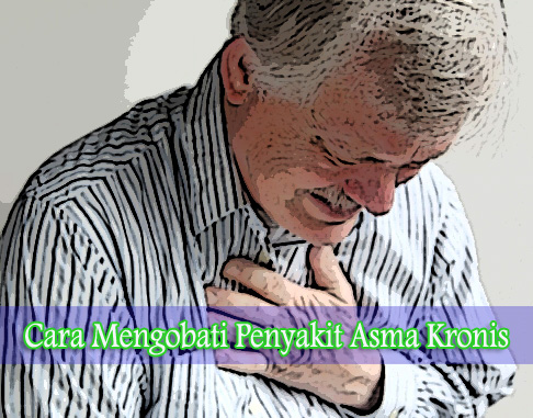 Cara Mengobati Penyakit Asma Kronis